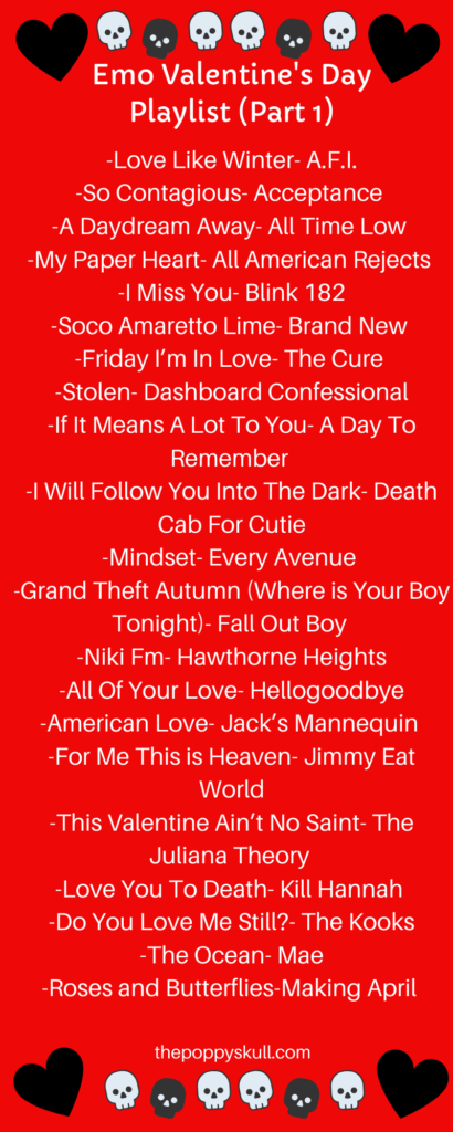 Emo Valentine's Day Playlist- The Poppy Skull